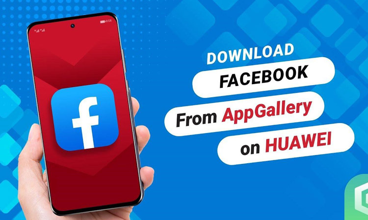 How to download Facebook on Huawei